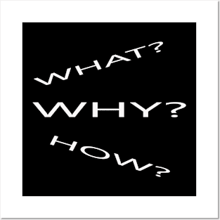 what? why? how?_typography Posters and Art